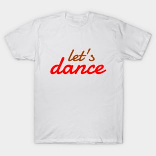 Let's Dance Brown Red by PK.digart T-Shirt